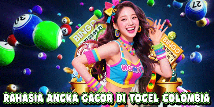 Rahasia Angka Gacor Di Togel Colombia