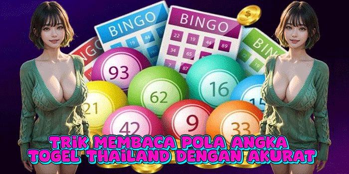 Trik Membaca Pola Angka Togel Thailand Dengan Akurat